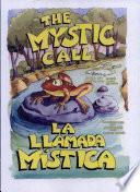 The Mystic Call/La llamada mística