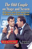 The Odd Couple on Stage and Screen