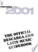 The Official Descarga.com Latin Music Guidebook