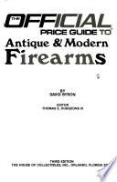 The Official Price Guide to Antique & Modern Firearms