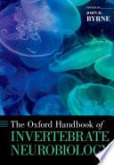 The Oxford Handbook of Invertebrate Neurobiology