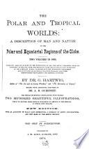 The Polar and Tropical Worlds