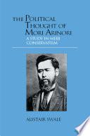 The Political Thought of Mori Arinori
