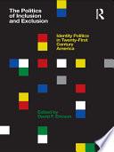 The Politics of Inclusion and Exclusion