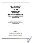 The President's Conference on the Examination, Diagnosis, and Management of Temporomandibular Disorders