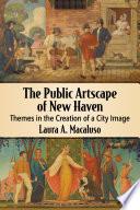 The Public Artscape of New Haven