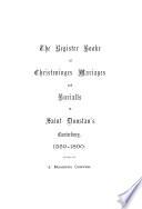 The Register Booke of Christeninges, Marriages and Burialls in Saint Dunstan's, Canterbury, 1559-1800