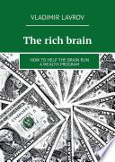 The rich brain. How to help the brain run a wealth program