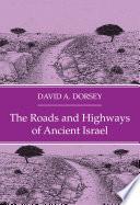 The Roads and Highways of Ancient Israel