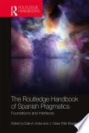 The Routledge Handbook of Spanish Pragmatics