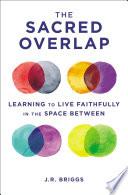 The Sacred Overlap