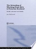 The Schooling of Working-Class Girls in Victorian Scotland