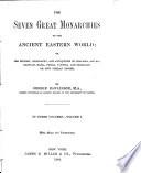 The Seven Great Monarchies of the Ancient Eastern World