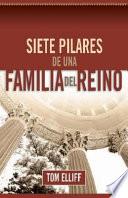The Seven Pillars of a Kingdom Family - Spanish