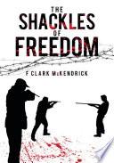The Shackles of Freedom
