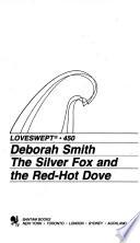 The Silver Fox and the Red-Hot Dove