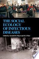 The Social Ecology of Infectious Diseases
