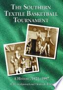 The Southern Textile Basketball Tournament