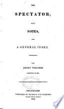 The Spectator with Notes and a General Index