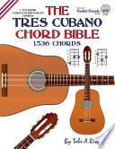 The Tres Cubano Chord Bible
