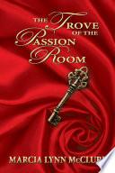 The Trove of the Passion Room