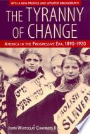 The Tyranny of Change