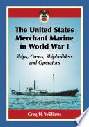 The United States Merchant Marine in World War I