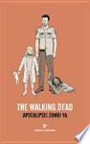The walking dead : apocalipsis zombi ya