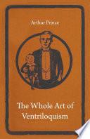 The Whole Art of Ventriloquism