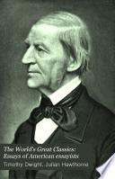 The World's Great Classics: Essays of American essayists