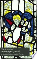 The Yorkshire Archaeological and Topographical Journal