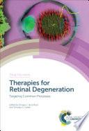 Therapies for Retinal Degeneration