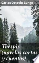 Thespis (novelas cortas y cuentos)