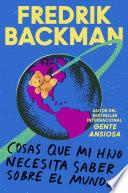 Things My Son Needs to Know About the World \ (Spanish edition)