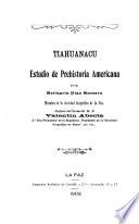 Tiahuanacu; estudio de prehistoria americana