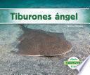 Tiburones ángel (Angel Sharks) (Spanish Version)