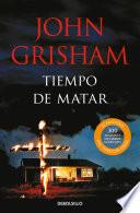 Tiempo de matar / A Time to Kill