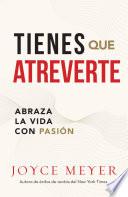 Tienes que atreverte