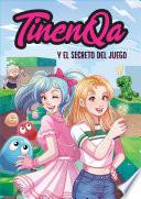 TinenQa y el secreto del juego