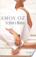 To Know A Woman