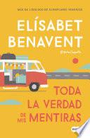 Toda la Verdad de Mis Mentiras / the Whole Truth about My Lies