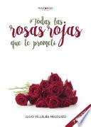 Todas las rosas rojas que te prometí