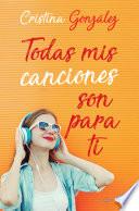 Todas mis canciones son para ti