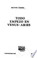 Todo empezó en Venus-Aries
