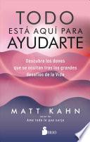 Todo Esta Aqui Para Ayudarte