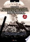 Todo lo que debe saber sobre la Segunda Guerra Mundial