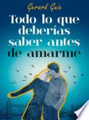 Todo lo que deberías saber antes de amarme
