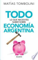 Todo lo que necesitás saber sobre economía argentina