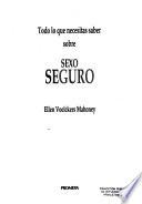 Todo lo que necesitas saber sobre sexo seguro