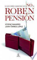 Todo lo que tengo que saber para que no me roben la pensión